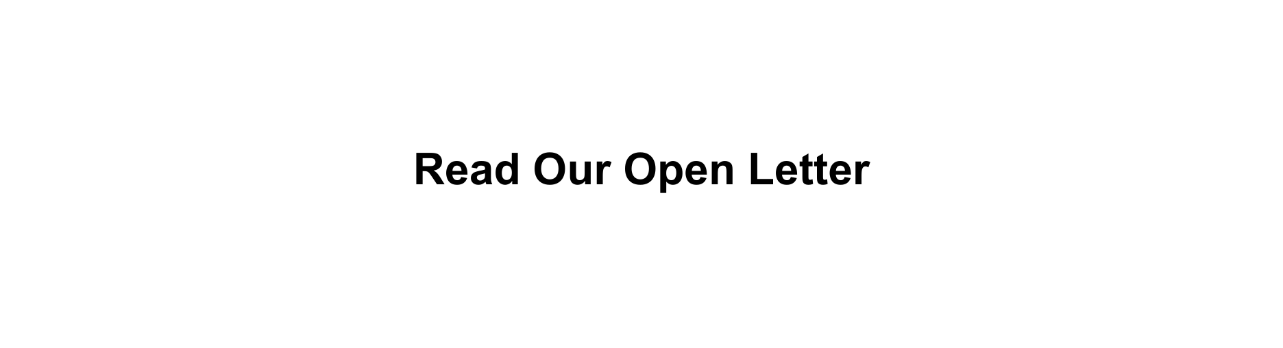 Read Our Open Letter